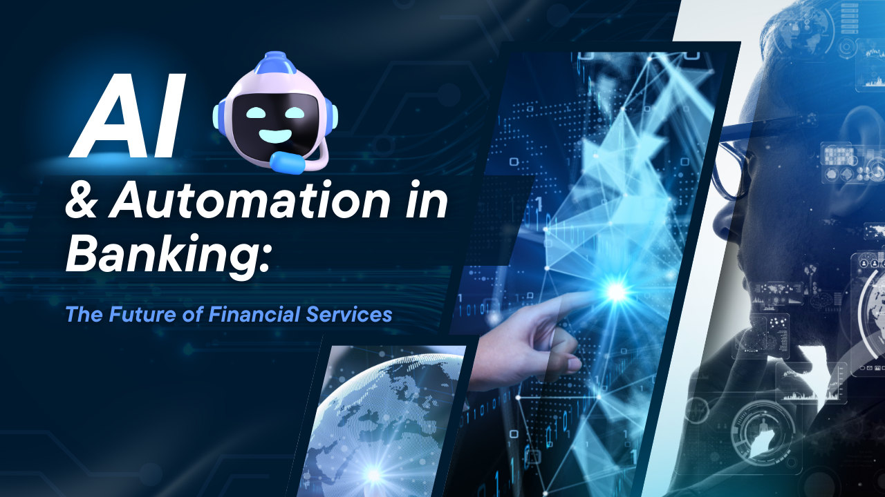 AI & Automation in Banking: The Future of Financial Services